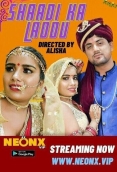 Shaadi Ka Laddu (2023) NeonX Short Film Download