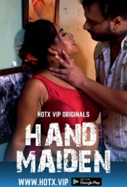 Hand Maiden (2022) HotX Short Film Watch Online (2023)
