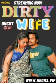 Dirty Wife (2024) NeonX Short Film Watch Online (2024)