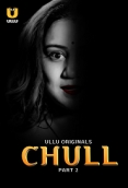 Chull (2023) S01 Part 2 Ullu Web Series Watch Online