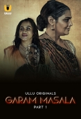 Garam Masala (2023) S01 Part 1 Ullu Web Series Watch Online