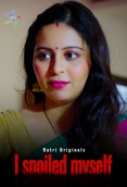 I Spoiled Myself (2024) Ratri S01E01T02 Web Series Download