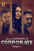 Corporate (2024) S01 Part 1 Ullu Web Series Download