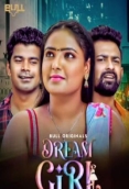 Dream Girl (2024) BullApp S01E03T04 Web Series Download