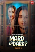 Mard Ko Dard 2024 Aahaflix S02E01T02 Web Series Download