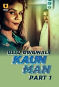 Kaun Man Part 01 2024 Ullu S01 Web Series Download