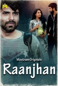 Raanjhan 2025 MasTram S01E01T02 Web Series Download