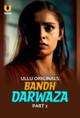 Bandh Darwaza (2025) Ullu S01 Part 1 Web Series