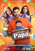 Single Papa (2025) Hindi S01 Web Series