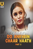 Do Aankhen Chaar Haath (2026 ) S01 Part 2 Ullu Web Series