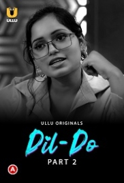 Dil Do (2022) S01 Part 2 Ullu Web Series Watch Online (2023)