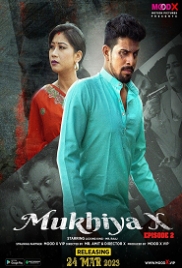 Mukhiya X (2023) MoodX S01E02 Web Series Watch Online (2023)