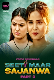 Seeti Maar Sajanwa (2023) Voovi S01 Part 3 Web Series Watch Online (2024)