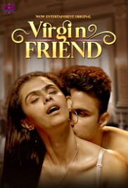 Virgin Friend (2023) WowEntertainment S01E01T02 Web Series Watch Online (2024)
