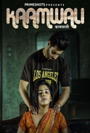 Kaamwali (2023) PrimeShots S01E03 Web Series Watch Online (2024)