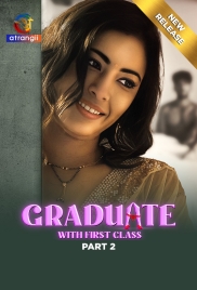 Graduate With First Class (2024) S01 Part 2 Web Series Download (2024)