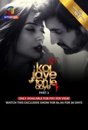 Koi Jaye Toh Le Aaye 2024 S01 Part 3 Atrangii Web Series Download (2024)