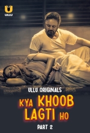 Kya Khoob Lagti Ho 2024 Ullu S01 Part 2 Web Series Download (2024)