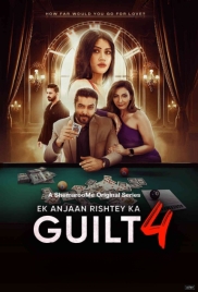 Ek Anjaan Rishtey Ka Guilt 2025 Hindi S04 Complete Web Series (2025)