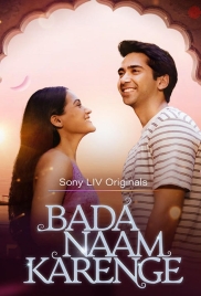 Bada Naam Karenge 2025 Hindi S01 Complete Web Series Download (2025)