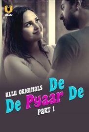 De De Pyaar De (2025) Ullu S01 Part 1 Web Series Download (2025)