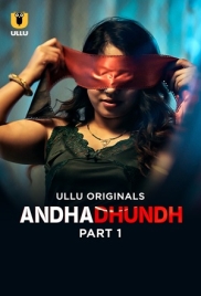 Andhadhundh (2026) Ullu S01 Part 1 Web Series (2026)
