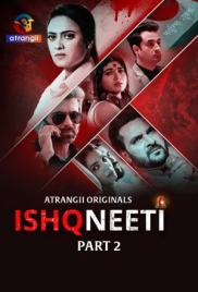Ishqneeti (2026) Atrangii S01 Part 2 Web Series (2026)
