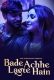 Bade Acche Lagte Hain (2023) S01E01T02 Web Series Watch Online