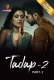 Tadap 2 (2024) S02 Part 1 Web Series Watch Online