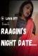 Raagini Night Date 2024 LavaOTT S01E01 Web Series Download