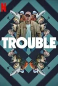 Trouble 2024 Hindi Dubbed Movie HDRip Download